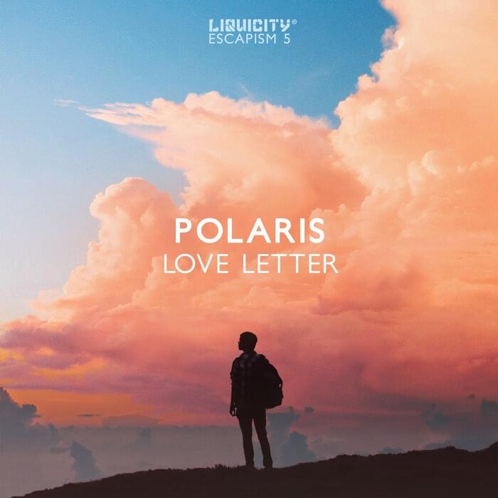 Love Letter by Polaris (DnB)