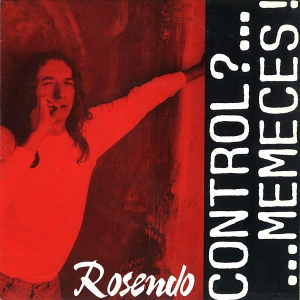 Album cover art for "Control?... Memeces!" by Rosendo