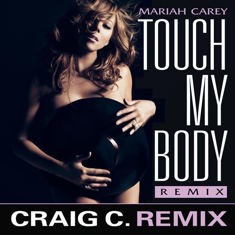 Album cover art for "Touch My Body (Craig C Club Mix)" by Mariah Carey