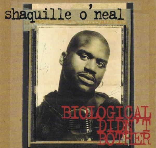 Biological Didn’t Bother by Shaquille O’Neal