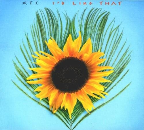 Album cover art for "I'd Like That" by XTC