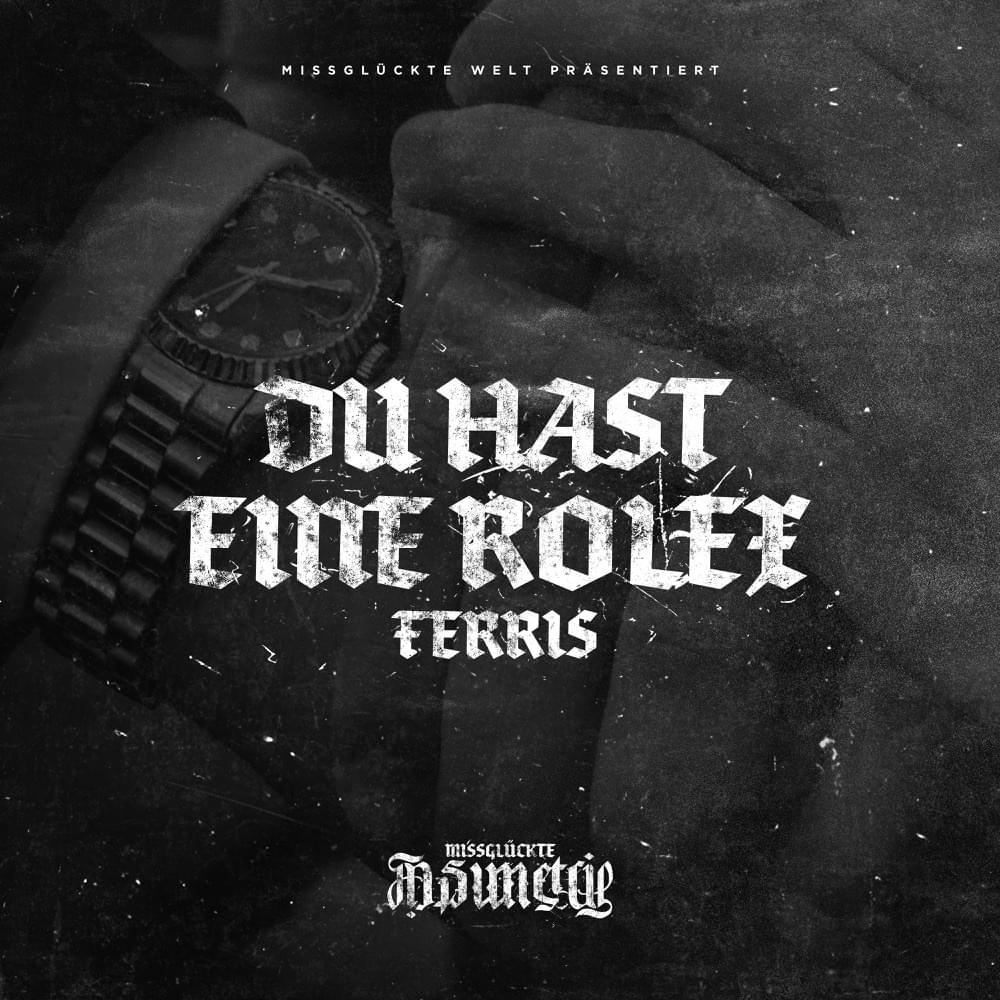 Du hast eine Rolex by Ferris MC