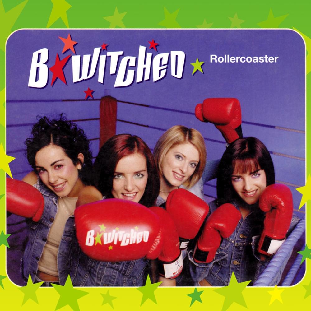 Rollercoaster by B*Witched
