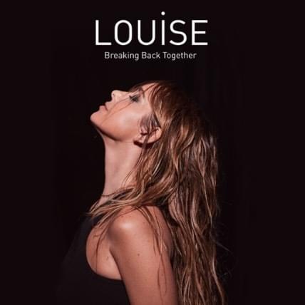 Album cover art for "Breaking Back Together" by Louise