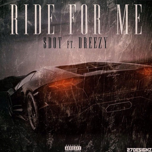 Ride for Me by S.Dot (Rapper)
