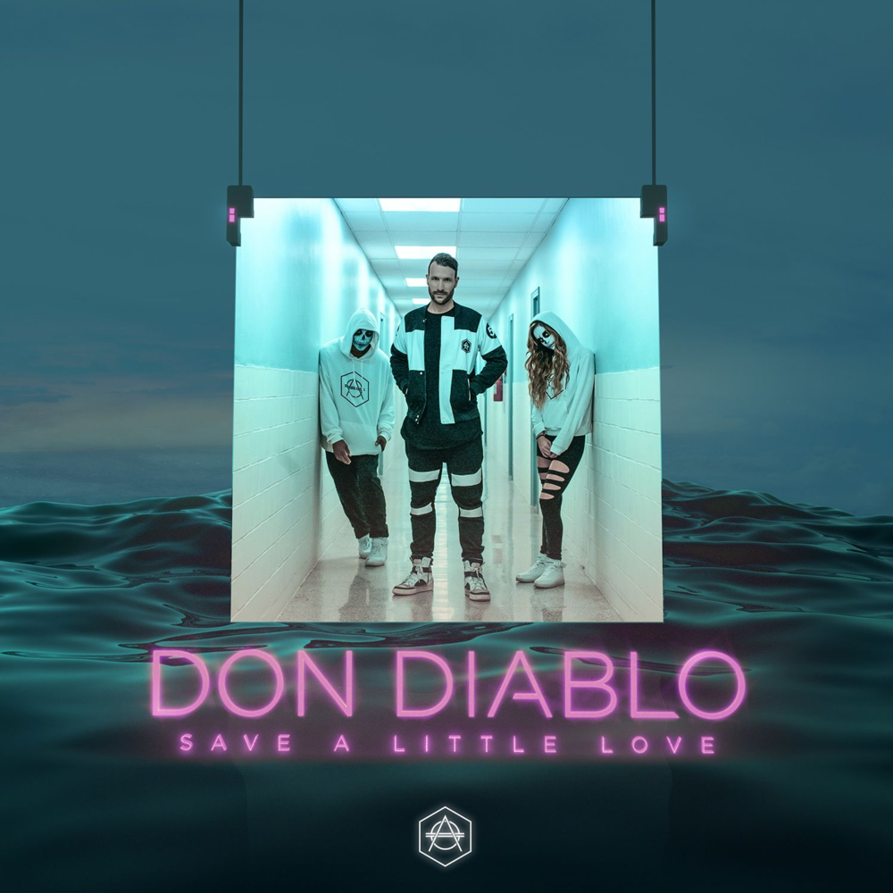 Save a Little Love by Don Diablo
