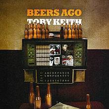 Album cover art for "Beers Ago" by Toby Keith