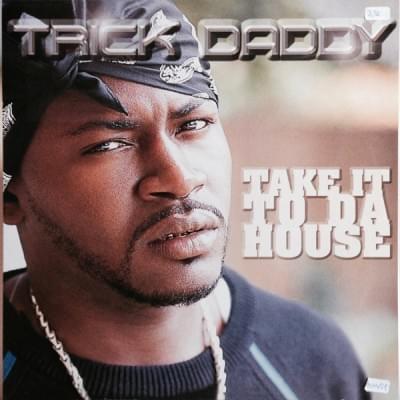 Album cover art for "Take It to da House" by Trick Daddy & Trina & Slip-N-Slide Express