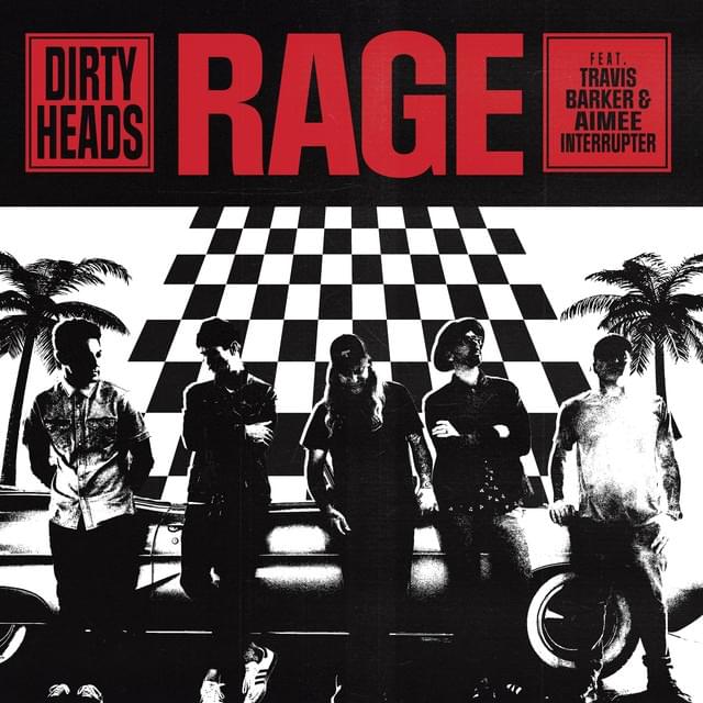 Album cover art for "Rage" by Dirty Heads & Aimee Allen & Travis Barker