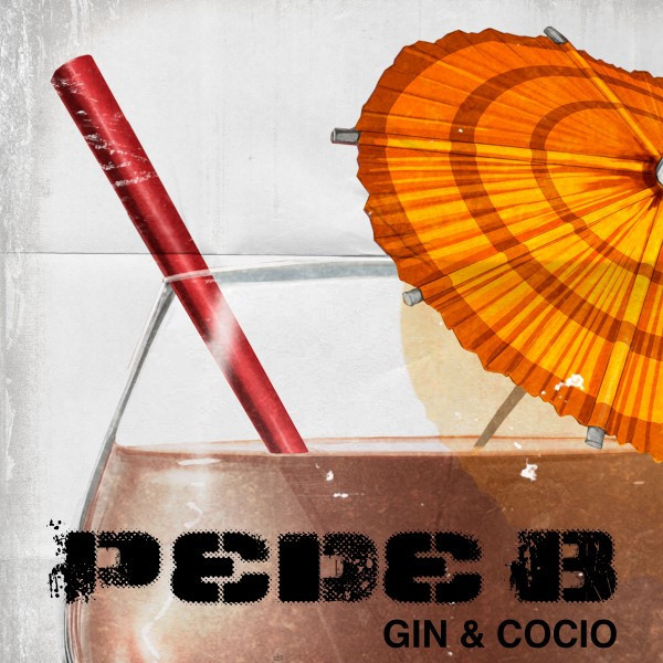 Album cover art for "Gin & Cocio" by Pede B
