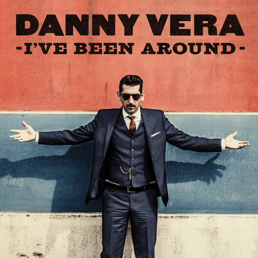Album cover art for "I’ve Been Around" by Danny Vera