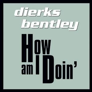 Album cover art for "How Am I Doin’" by Dierks Bentley