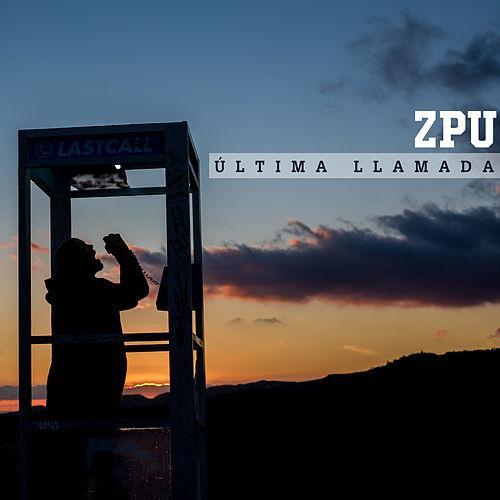 Album cover art for "Última Llamada" by ZPU