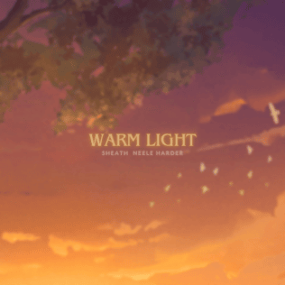 Warm Light by Sheath