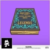 Legends (Hyper Potions Remix) by Razihel