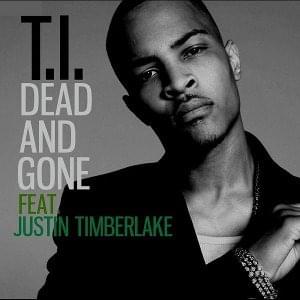Album cover art for "Dead And Gone (Radio Edit)" by T.I. & Justin Timberlake