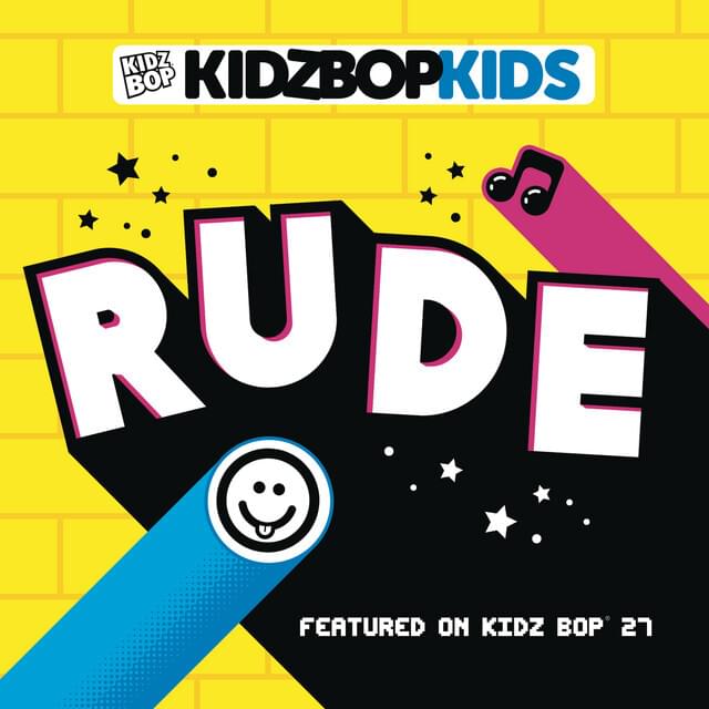 Album cover art for "Rude" by KIDZ BOP Kids