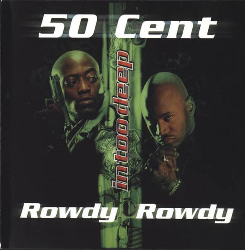 Album cover art for "Rowdy Rowdy" by 50 Cent