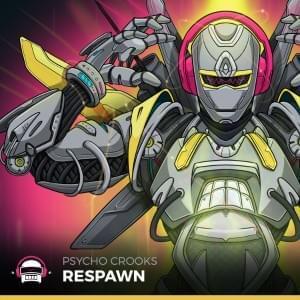 Respawn by Psycho Crooks