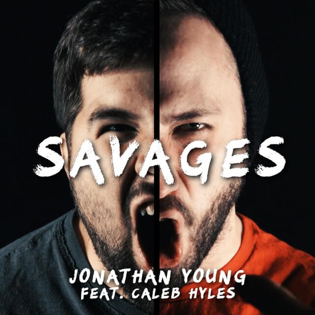 Album cover art for "Savages" by Jonathan Young & Caleb Hyles