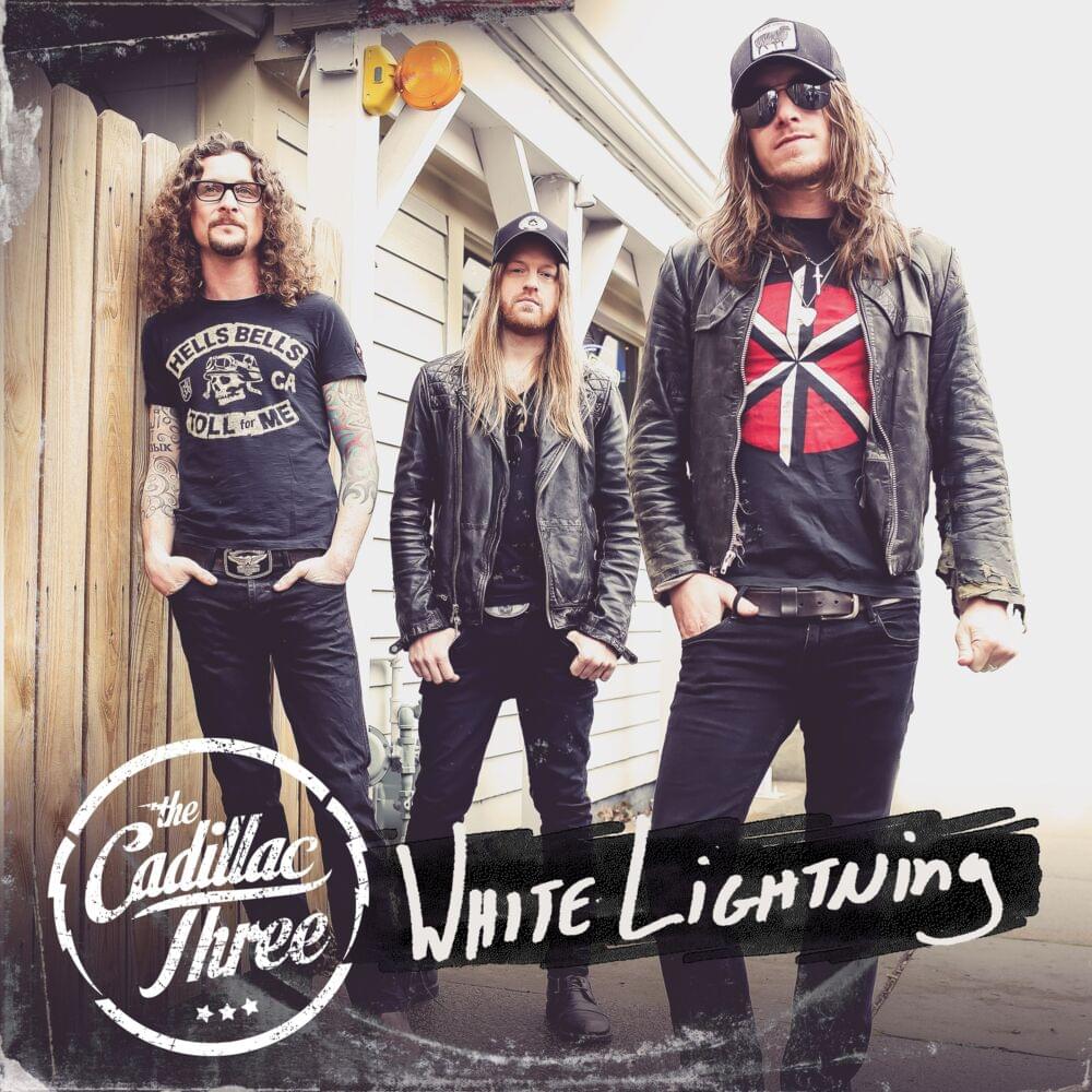 White Lightning by The Cadillac Three