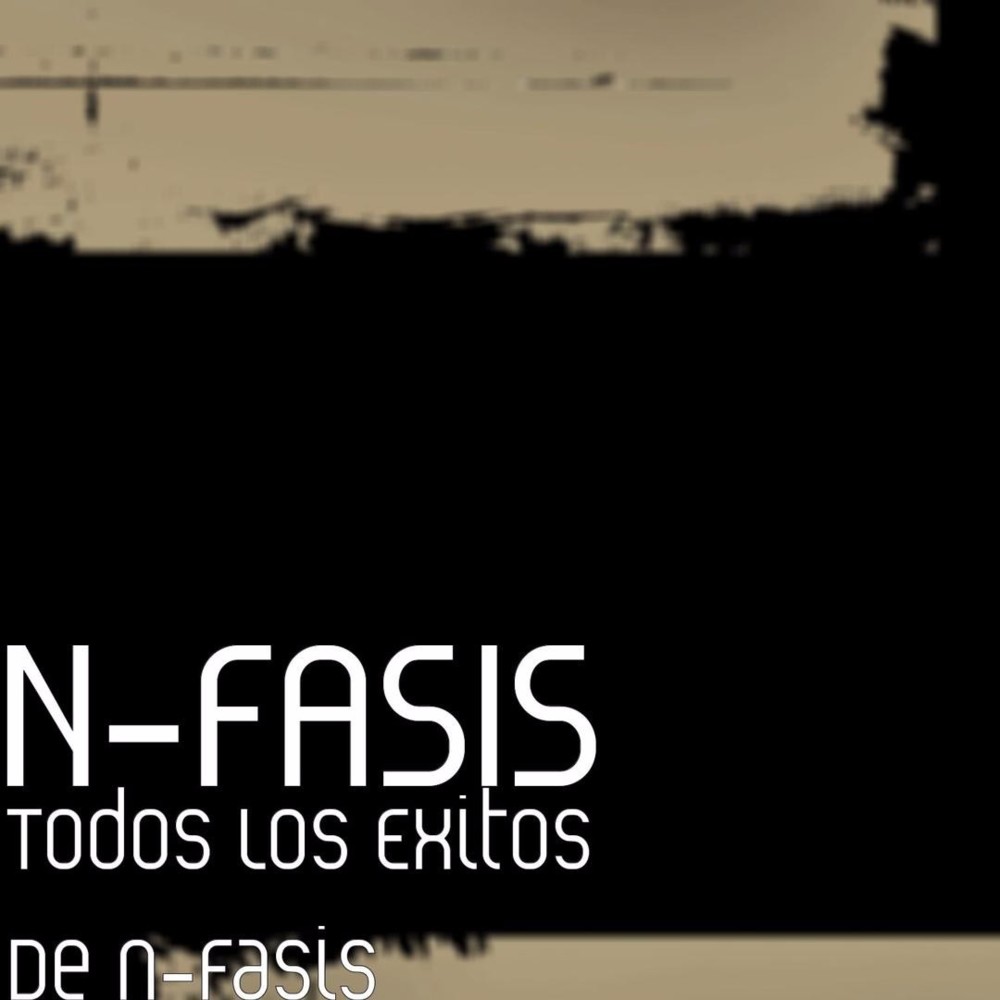 Cover image for Todos Los Éxitos de N-Fasis