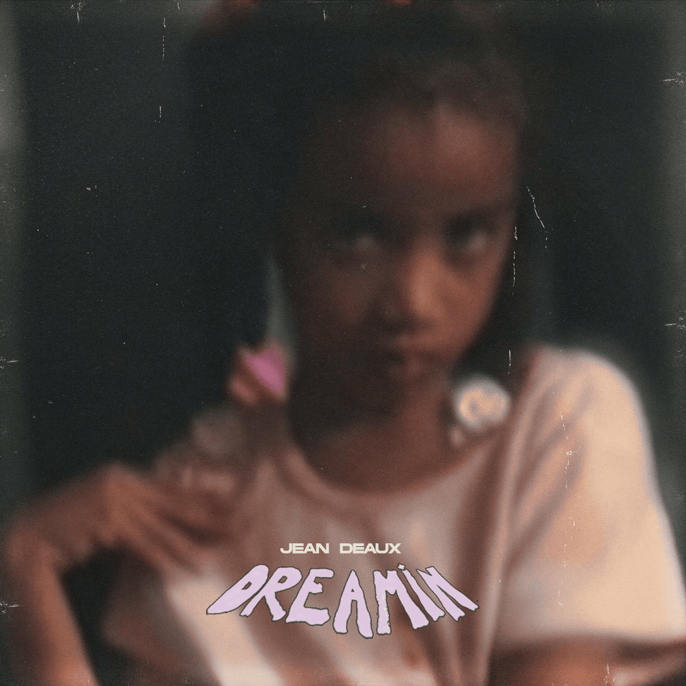 Album cover art for "Dreamin" by Jean Deaux