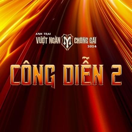 Cover image for Anh Trai Vượt Ngàn Chông Gai - Công Diễn 2 (Lời Nhắn Từ Vũ Trụ)