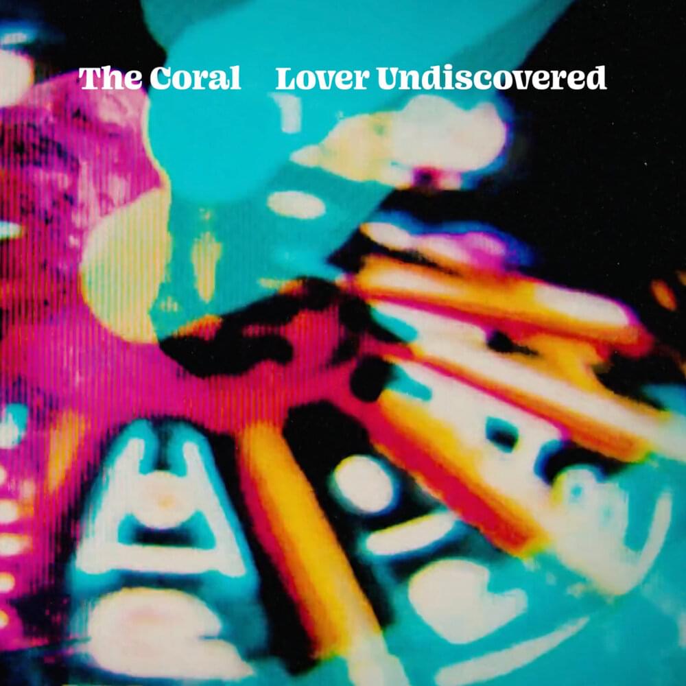 Album cover art for "Lover Undiscovered" by The Coral