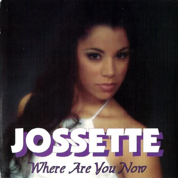 Where Are You Now by Jossette