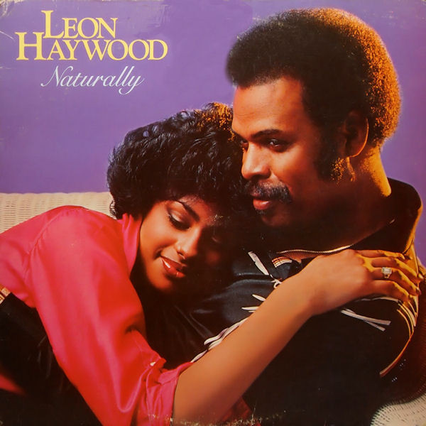 Album cover art for "Don’t Push It Don’t Force It" by Leon Haywood