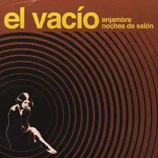Album cover art for "El Vacío (Noches De Salón)" by Enjambre