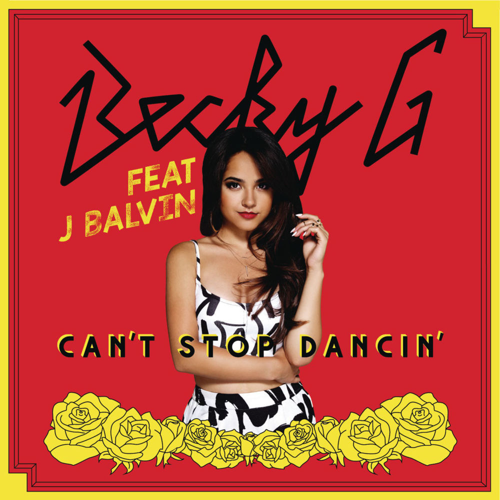 Album cover art for "Can’t Stop Dancin’ (J Balvin Remix)" by Becky G & J Balvin