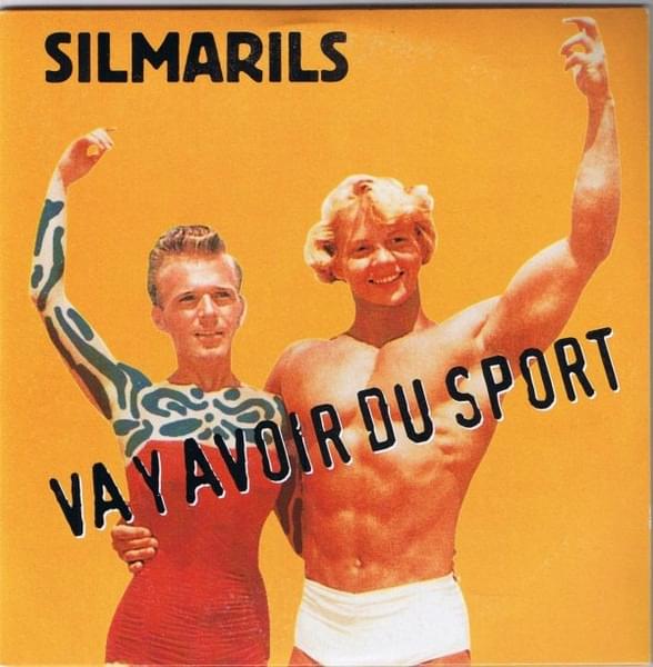 Va Y Avoir Du Sport by Silmarils