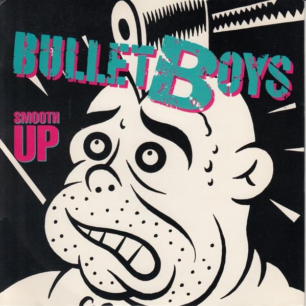 Album cover art for "Smooth Up in Ya" by BulletBoys