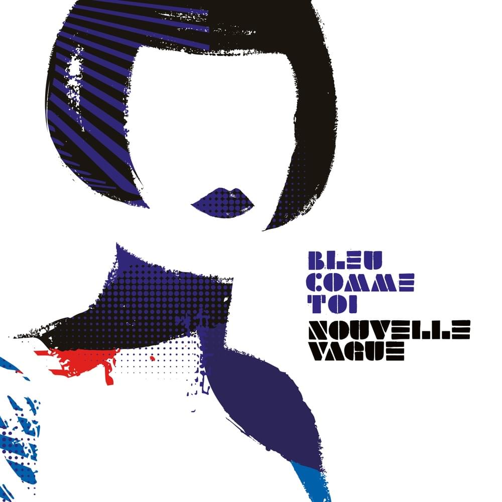Album cover art for "Bleu comme toi" by Nouvelle Vague