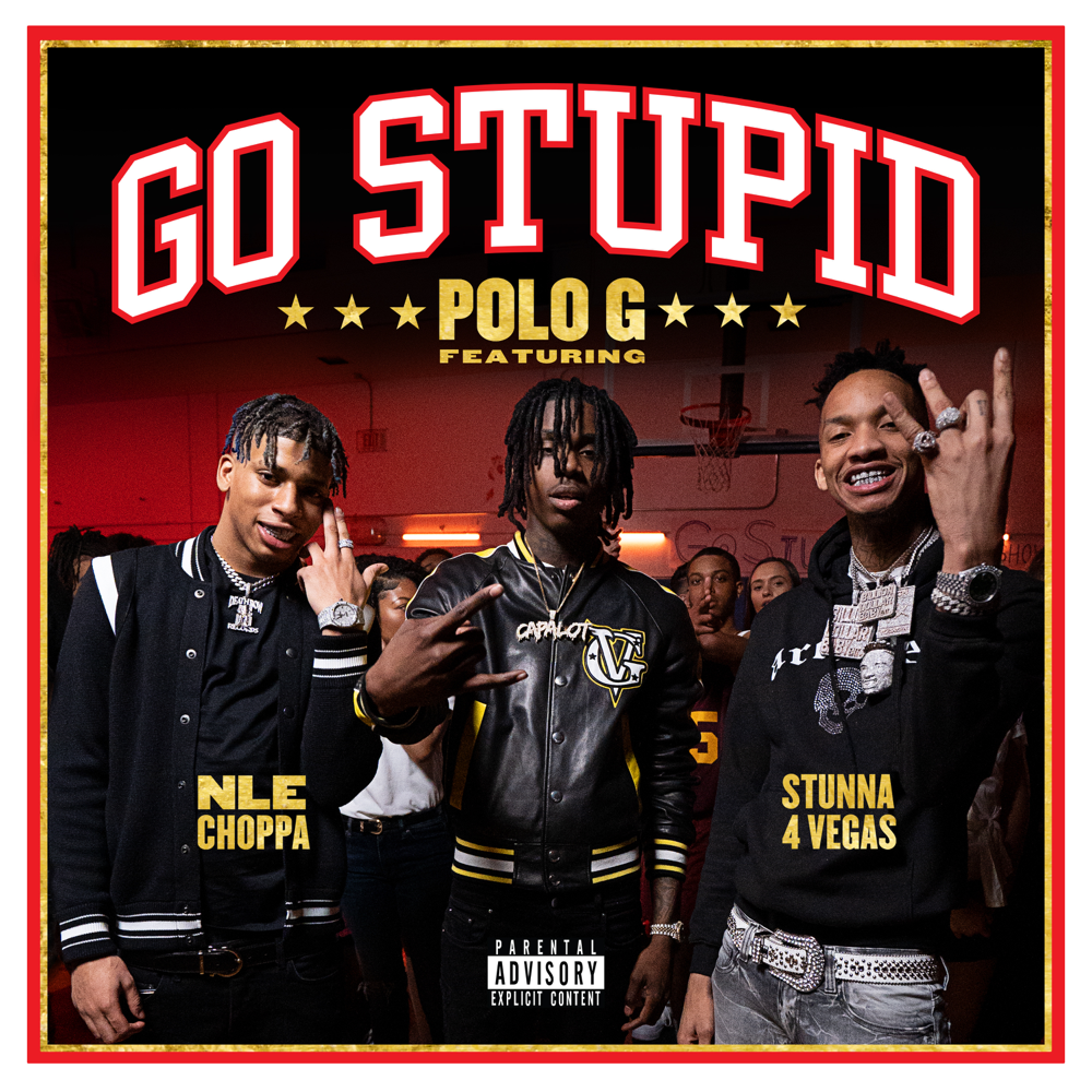 Album cover art for "Go Stupid" by 2K Sports & NLE Choppa & Mike WiLL Made-It