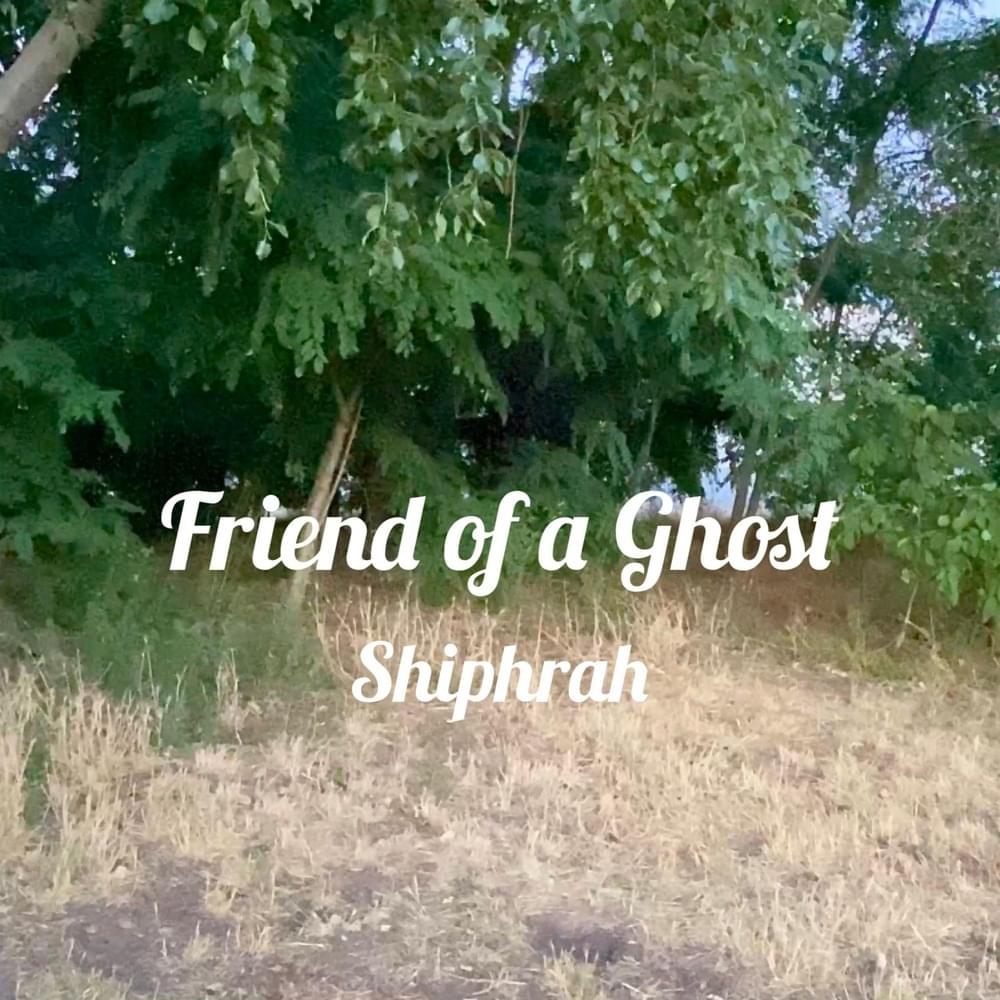 Album cover art for "Friend of a Ghost" by Shiphrah