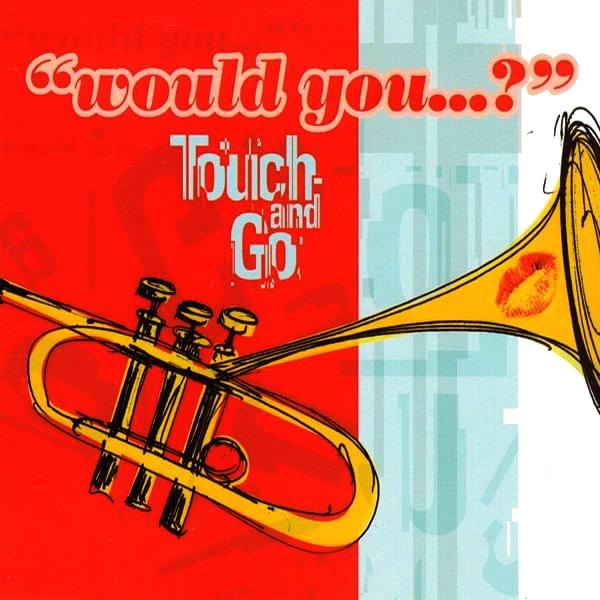 Album cover art for "Would You...?" by Touch And Go