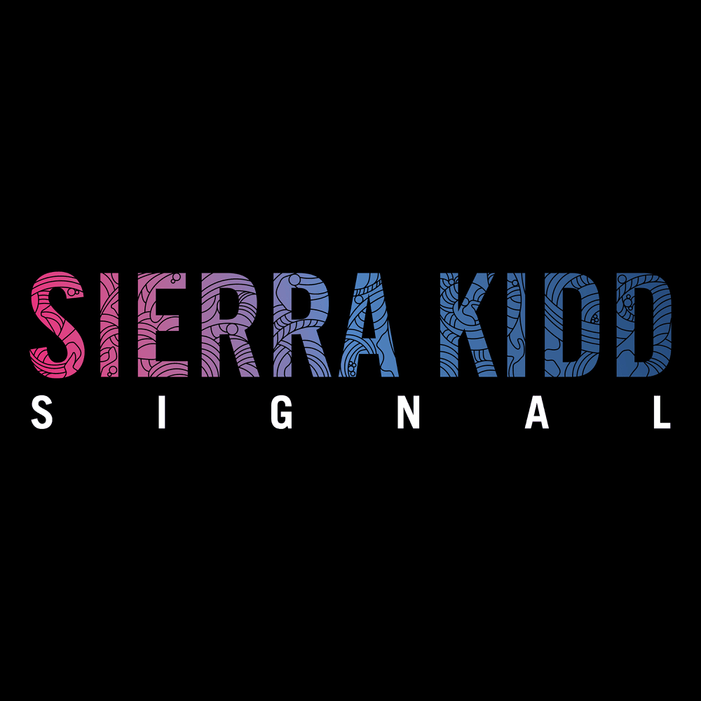 Signal by Sierra Kidd