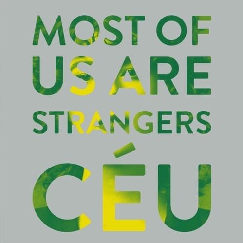 Cover image for Most Of Us Are Stranger (feat. Céu) - Single