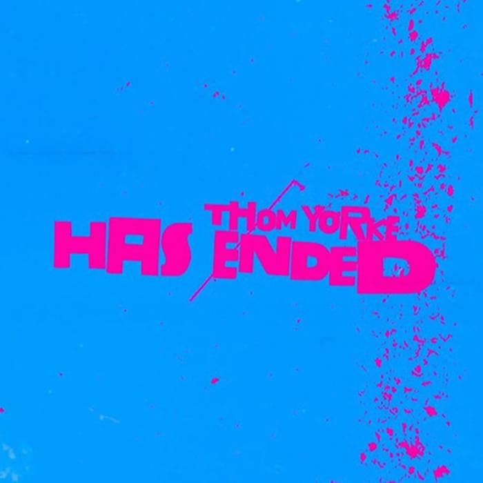 Album cover art for "Has Ended" by Thom Yorke