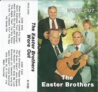 Wore Out by The Easter Brothers