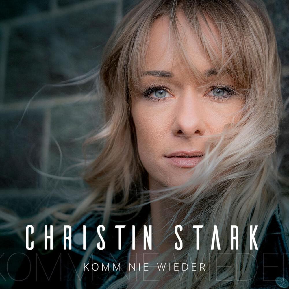 Album cover art for "Komm nie wieder" by Christin Stark