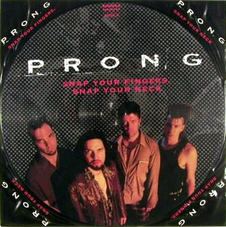 Album cover art for "Snap Your Fingers, Snap Your Neck" by Prong