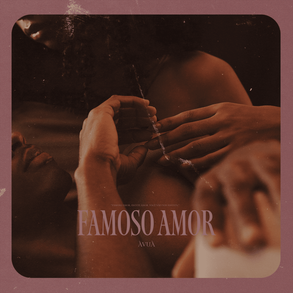 Album cover art for "Famoso Amor" by ÀVUÀ (BRA)