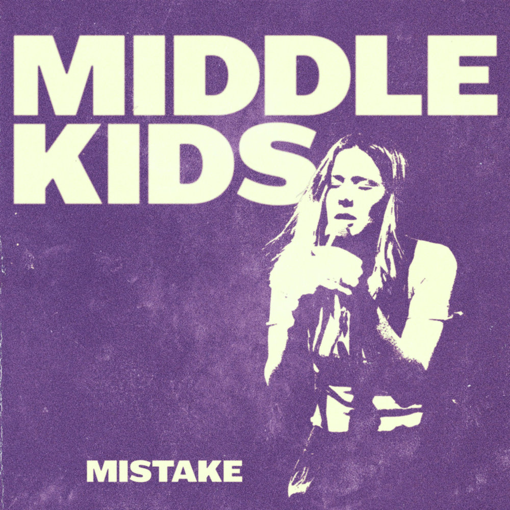 Mistake by Middle Kids