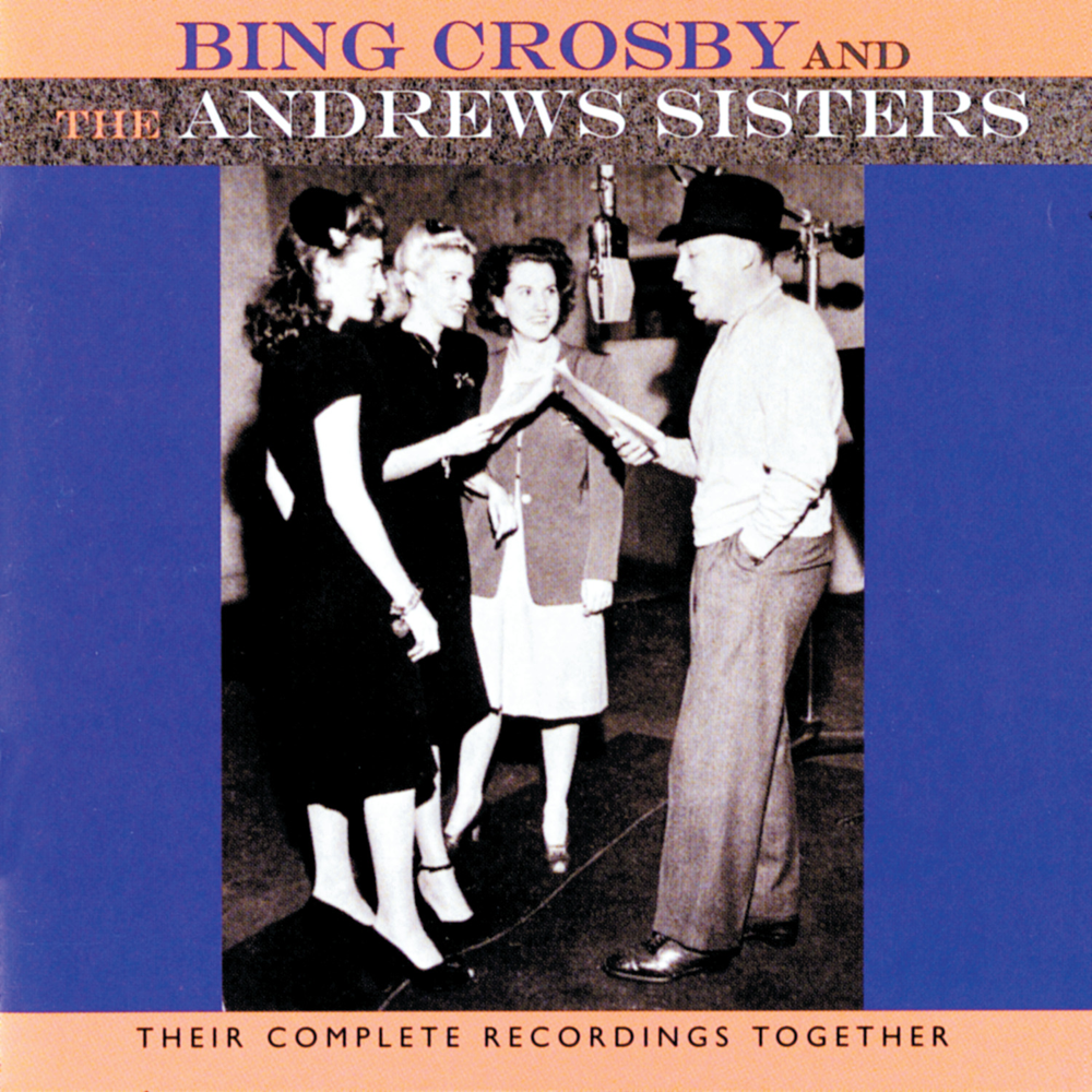 Cover image for Bing Crosby & The Andrews Sisters: Their Complete Recordings Together