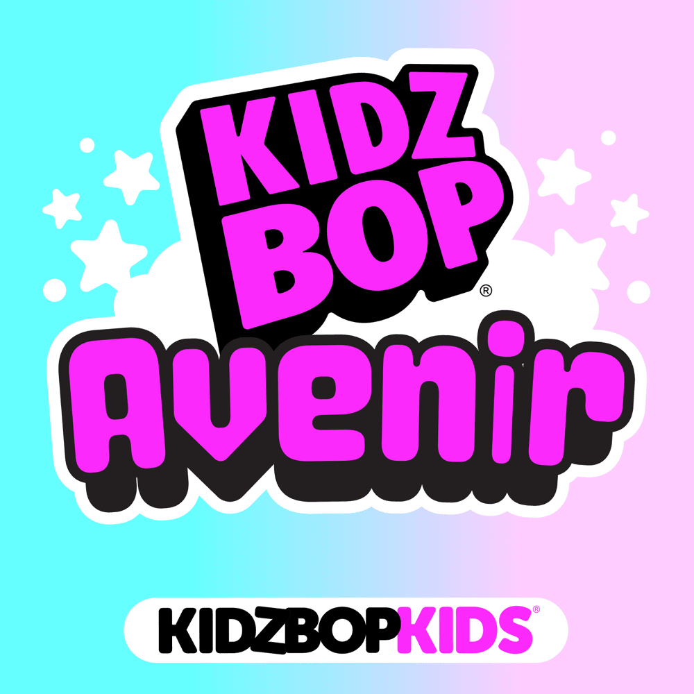 Album cover art for "Avenir" by KIDZ BOP Kids