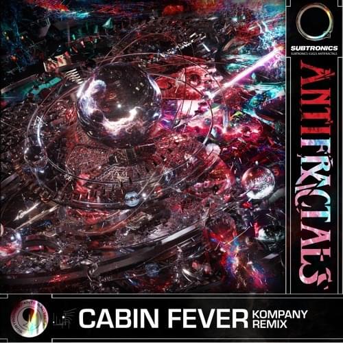 Album cover art for "Cabin Fever (Kompany Remix)" by Subtronics